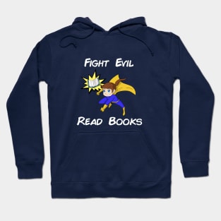 Fight Evil Read Books Hoodie